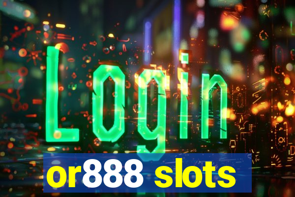 or888 slots